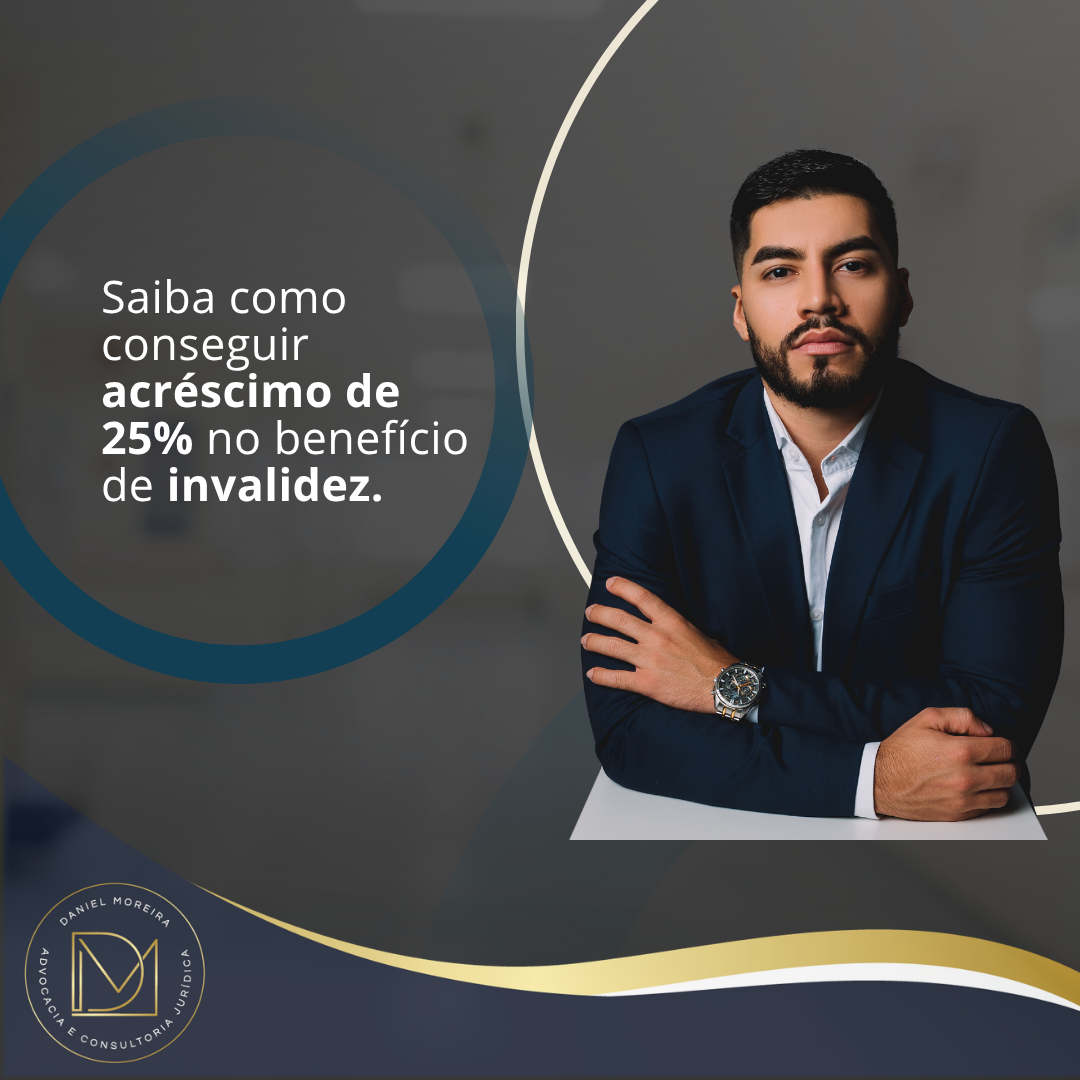 Acréscimo de 25% na Aposentadoria por Incapacidade Permanente